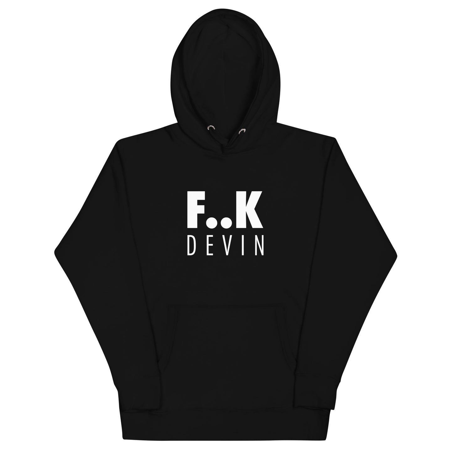 F..K DEVIN Unisex Hoodie