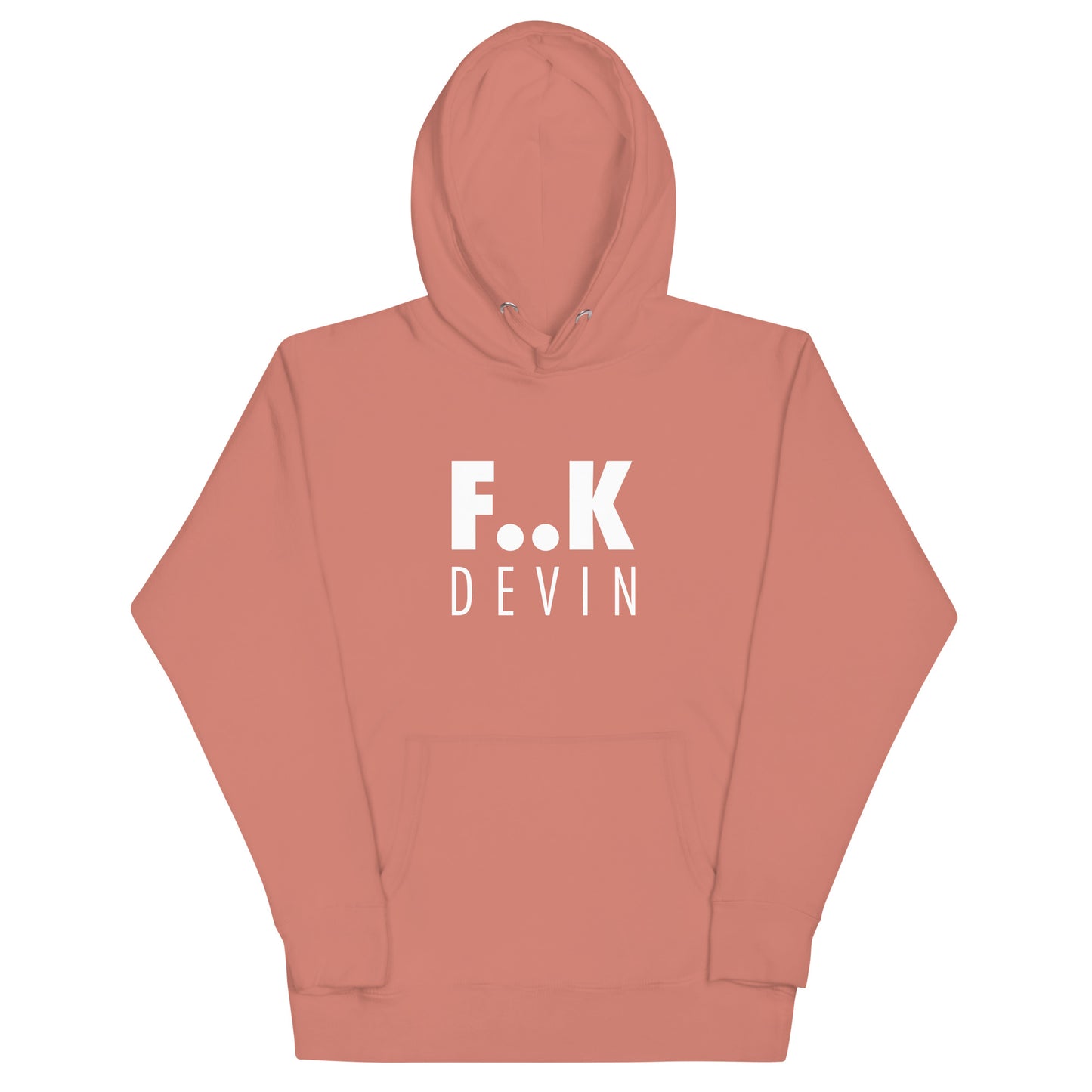 F..K DEVIN Unisex Hoodie