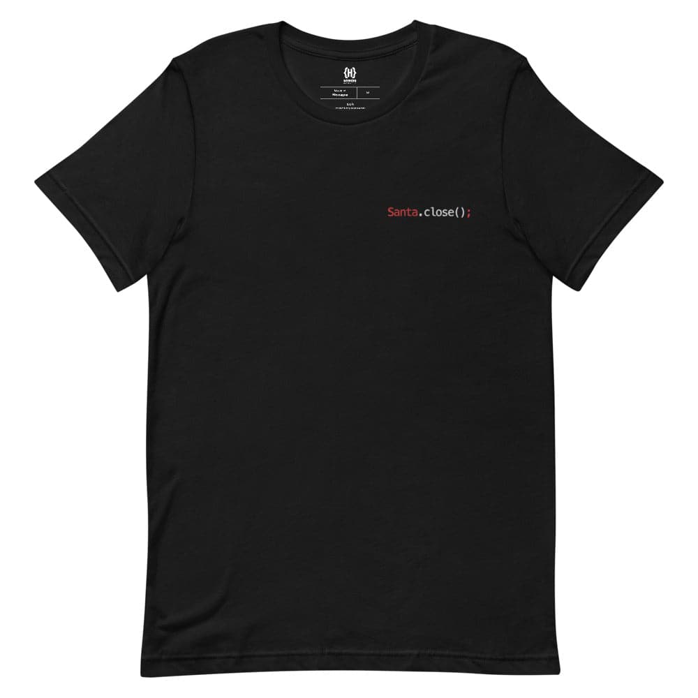 Santa.close(); Embroidered Unisex T-Shirt