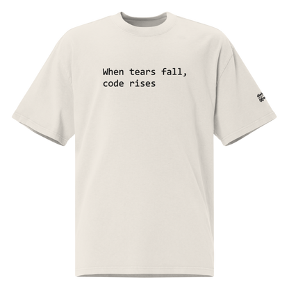 When tears fall, code rises - Dielenka x Devhero - Oversized t-shirt