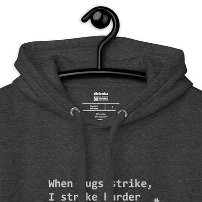 When bugs strike, I strike harder - Dielenka x Devhero - Unisex Hoodie