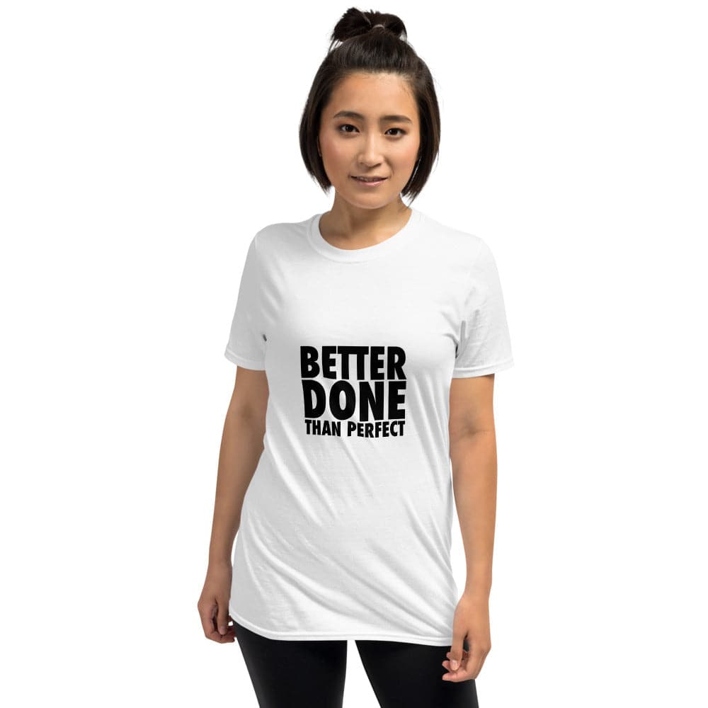 Better Done Than Perfect Short-Sleeve White T-Shirt